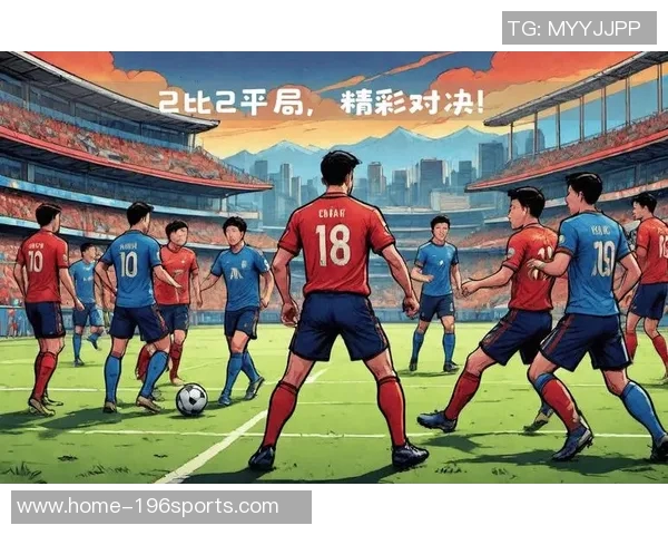 精彩亚冠足球直播全程回顾与分析让你不再错过每一个进球瞬间 精彩亚冠足球直播全程回顾与分析让你不再错过每一个进球瞬间